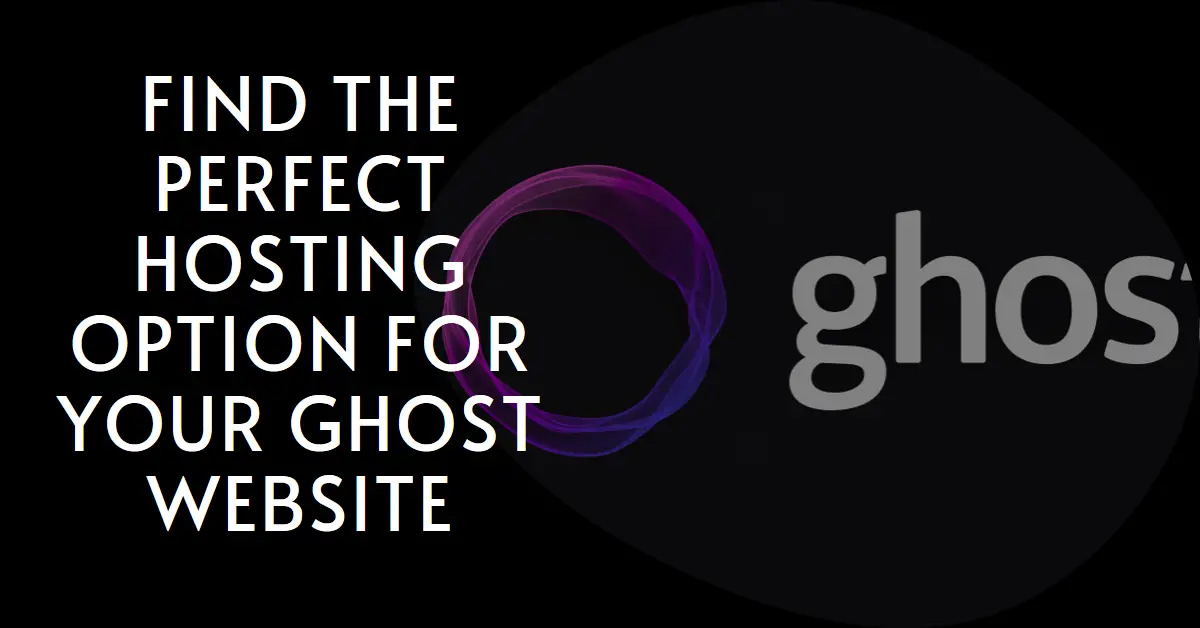 Where to host Ghost Blog reliably From free self-hosting to Managed Pro options in 2024